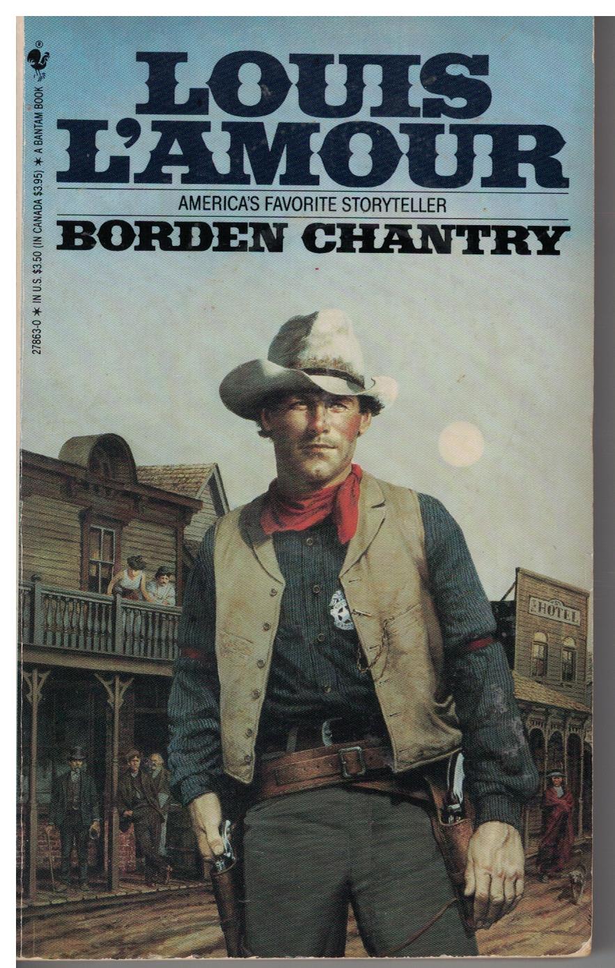 Borden Chantry by Louis L'Amour
