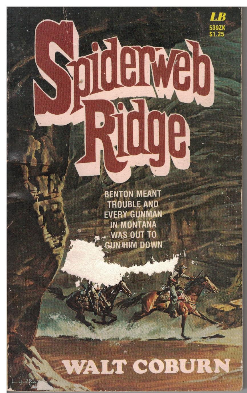 Spiderweb Ridge by Walt Coburn