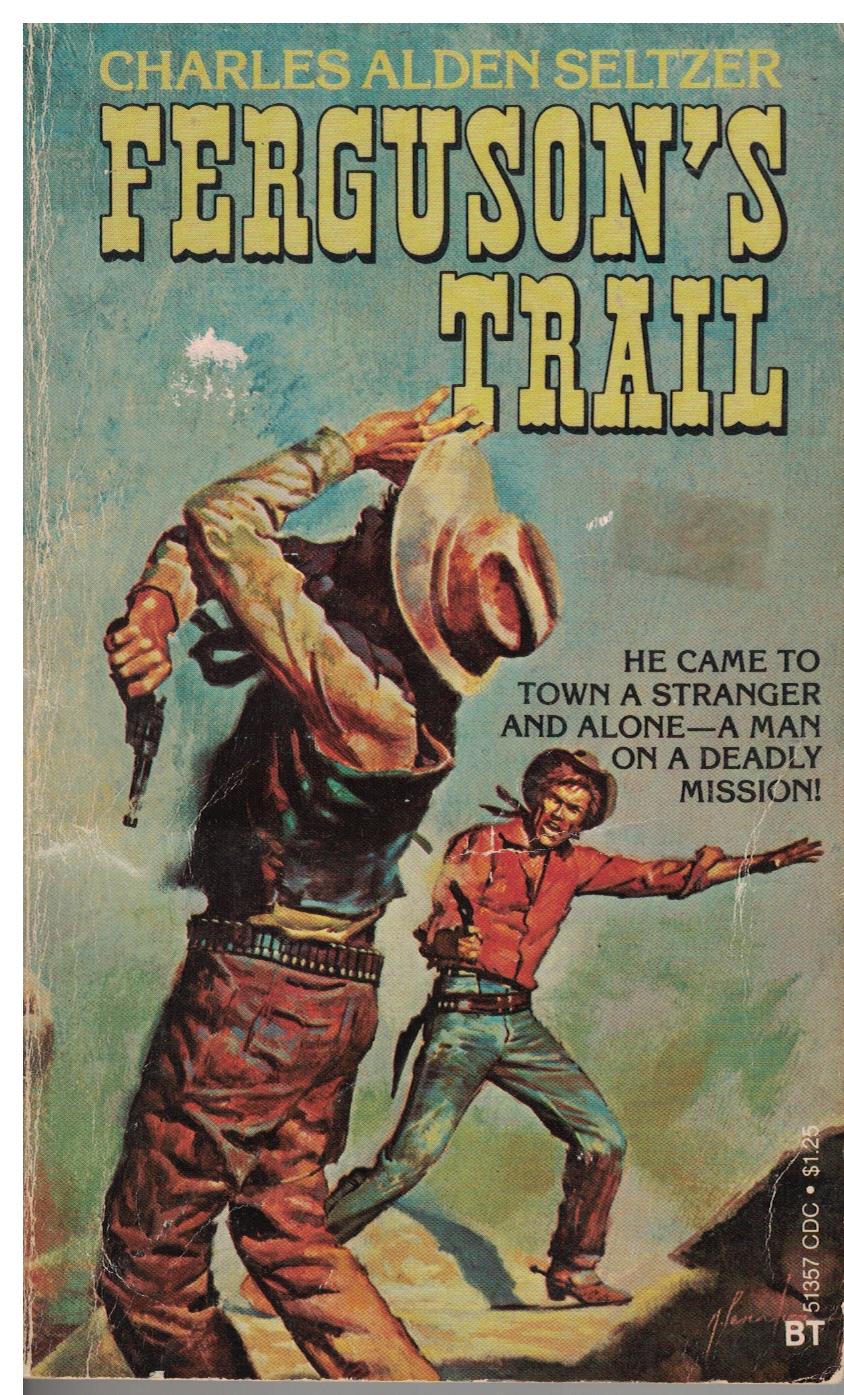 Ferguson's Trail by Charles Alden Seltzer