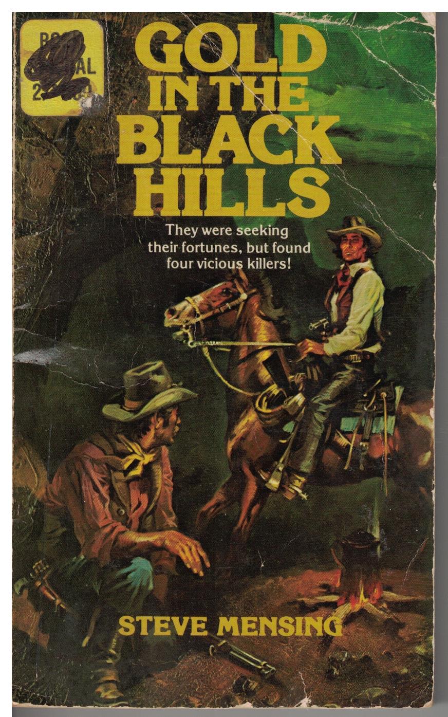 Gold in the Black Hills by Steve Mensing