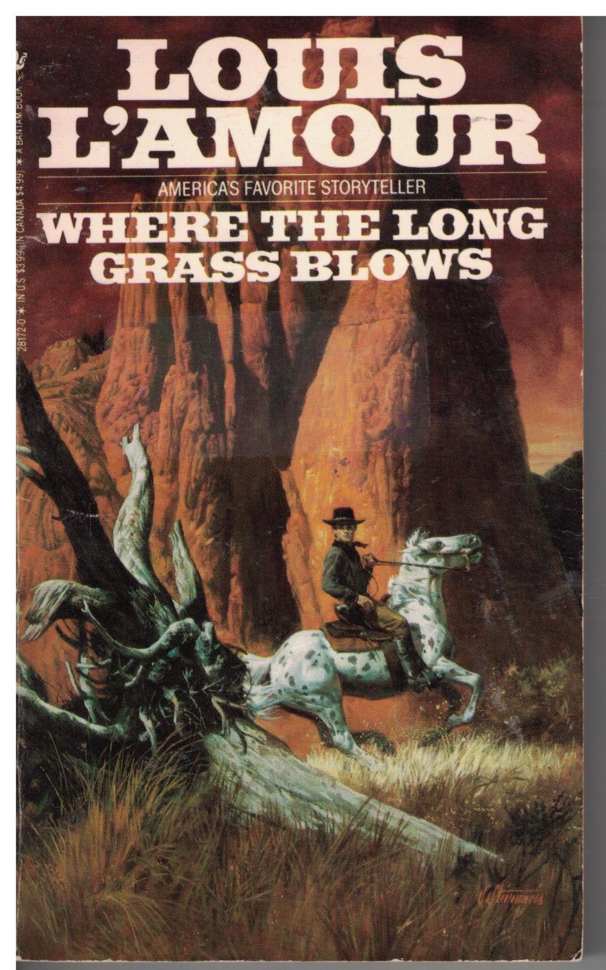 Where the Long Grass Blows by Louis L'Amour