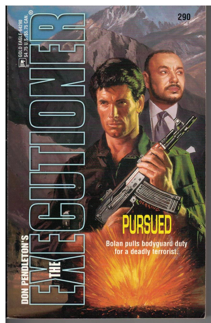The Executioner #290 Pursued (Mack Bolan) by Don Pendleton