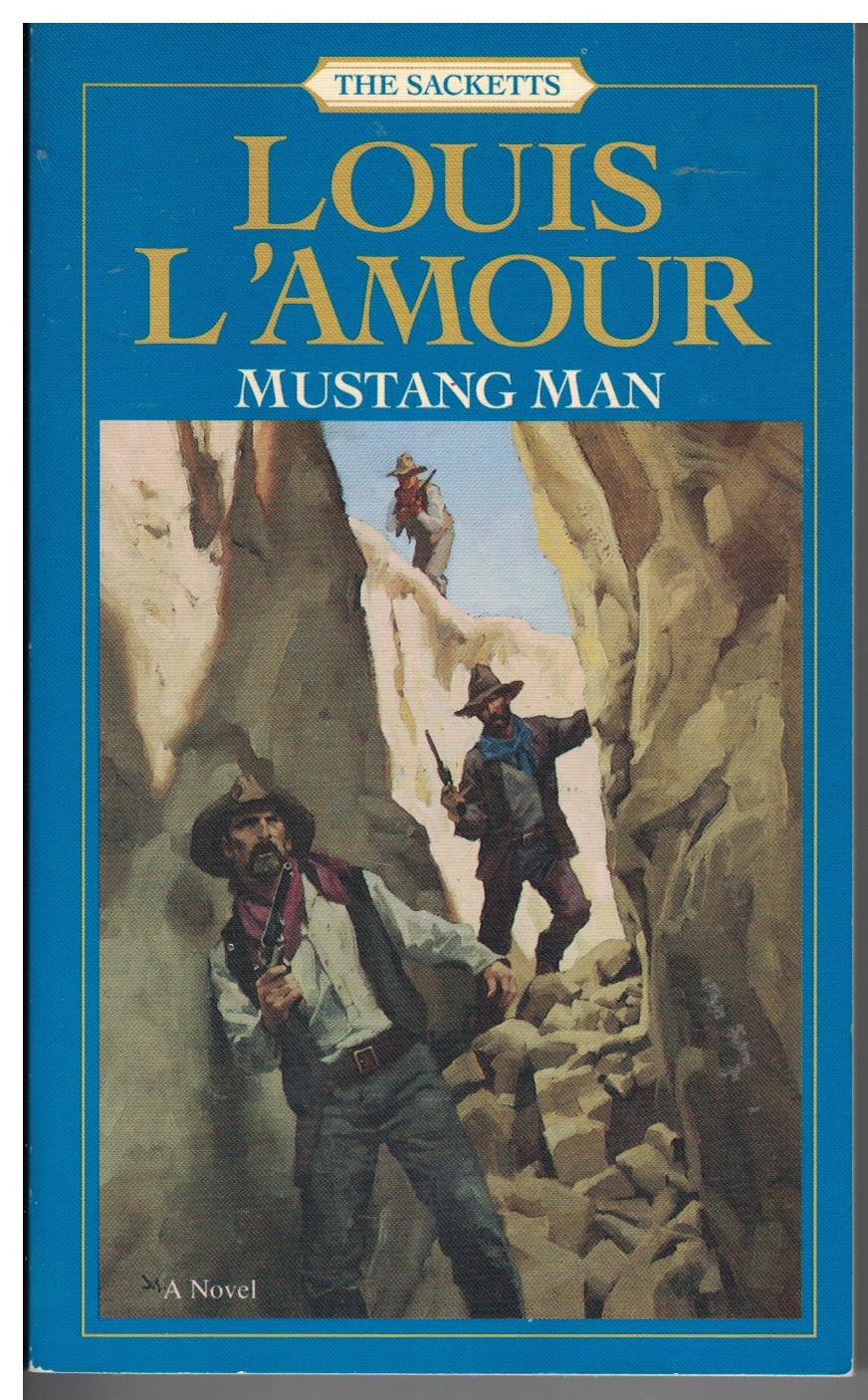 Mustang Man by Louis L'Amour (Sacketts)