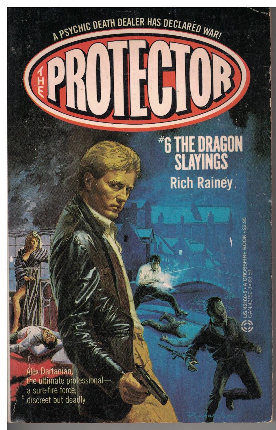 The Protector #6 The Dragon Slayings by Rich Rainey