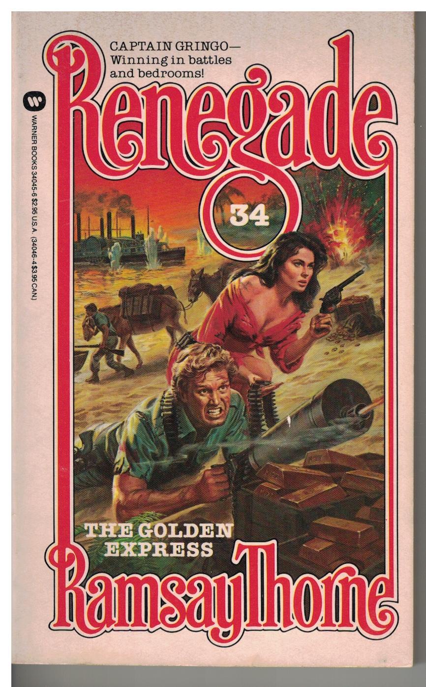 Renegade #34 - The Golden Express by Ramsay Thorne