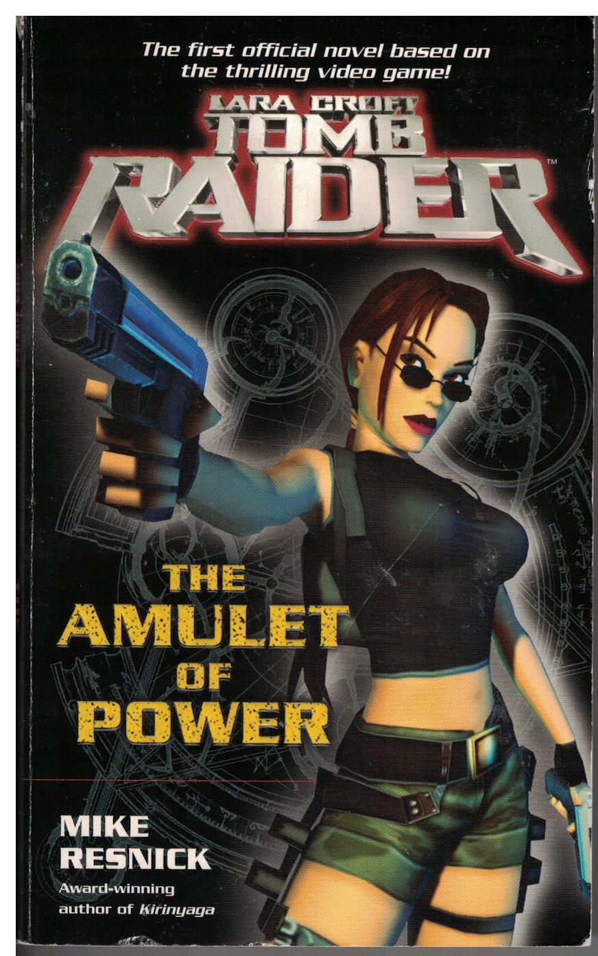 Lara Croft - Tomb Raider - The Amulet of Power by Mike Resnick