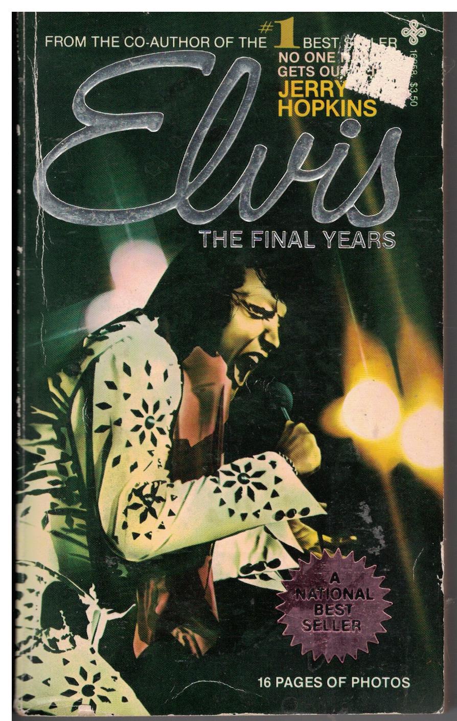 Elvis The Final Years by Jerry Hopkins