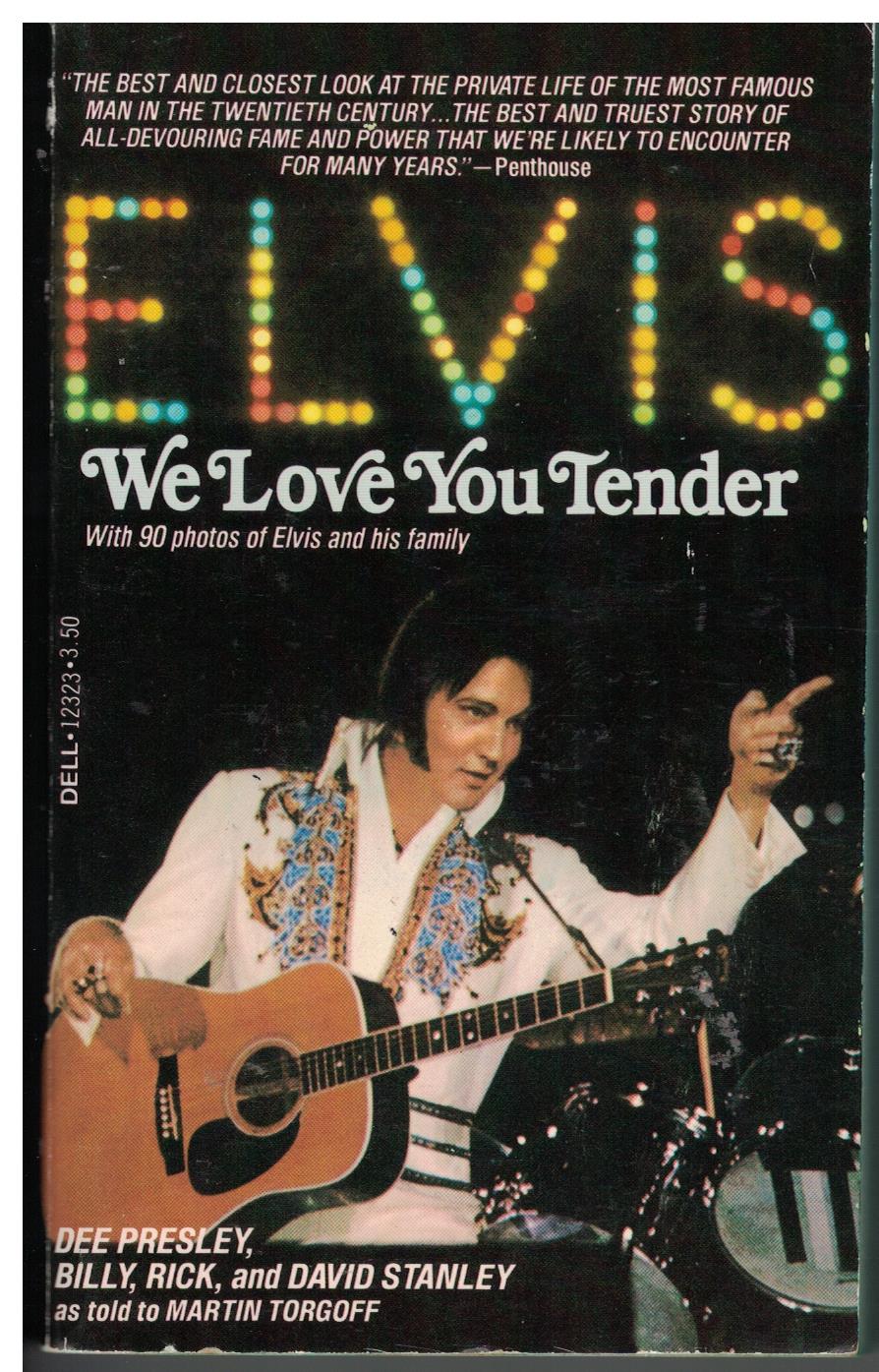 Elvis We Love You Tender by Martin Torgoff (Dee Presley & Billy, Rick and David Stanley)
