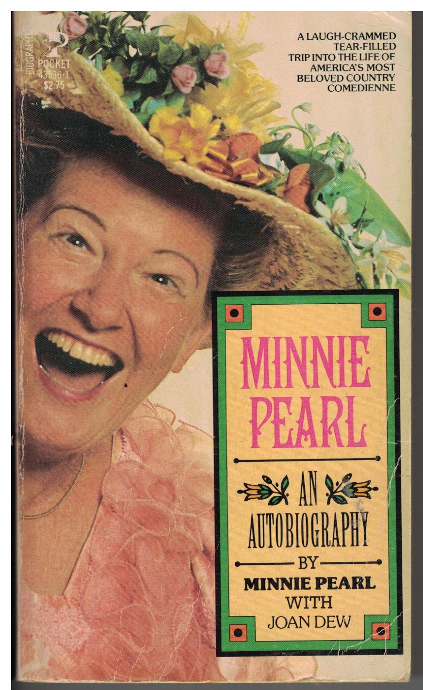 Minnie Pearl - An Autobiography with Joan Dew