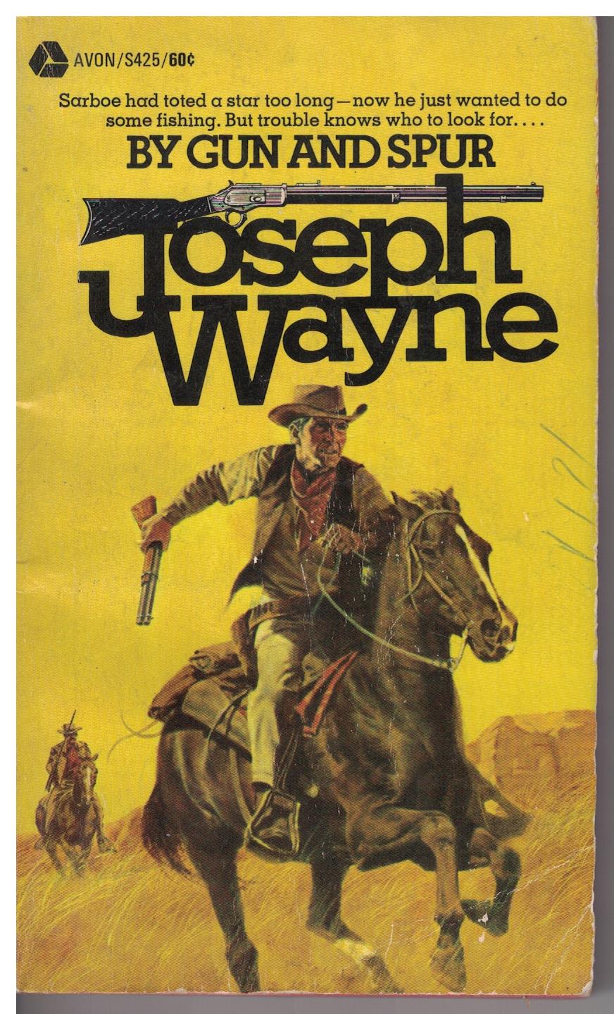 By Gun And Spur by Joseph Wayne